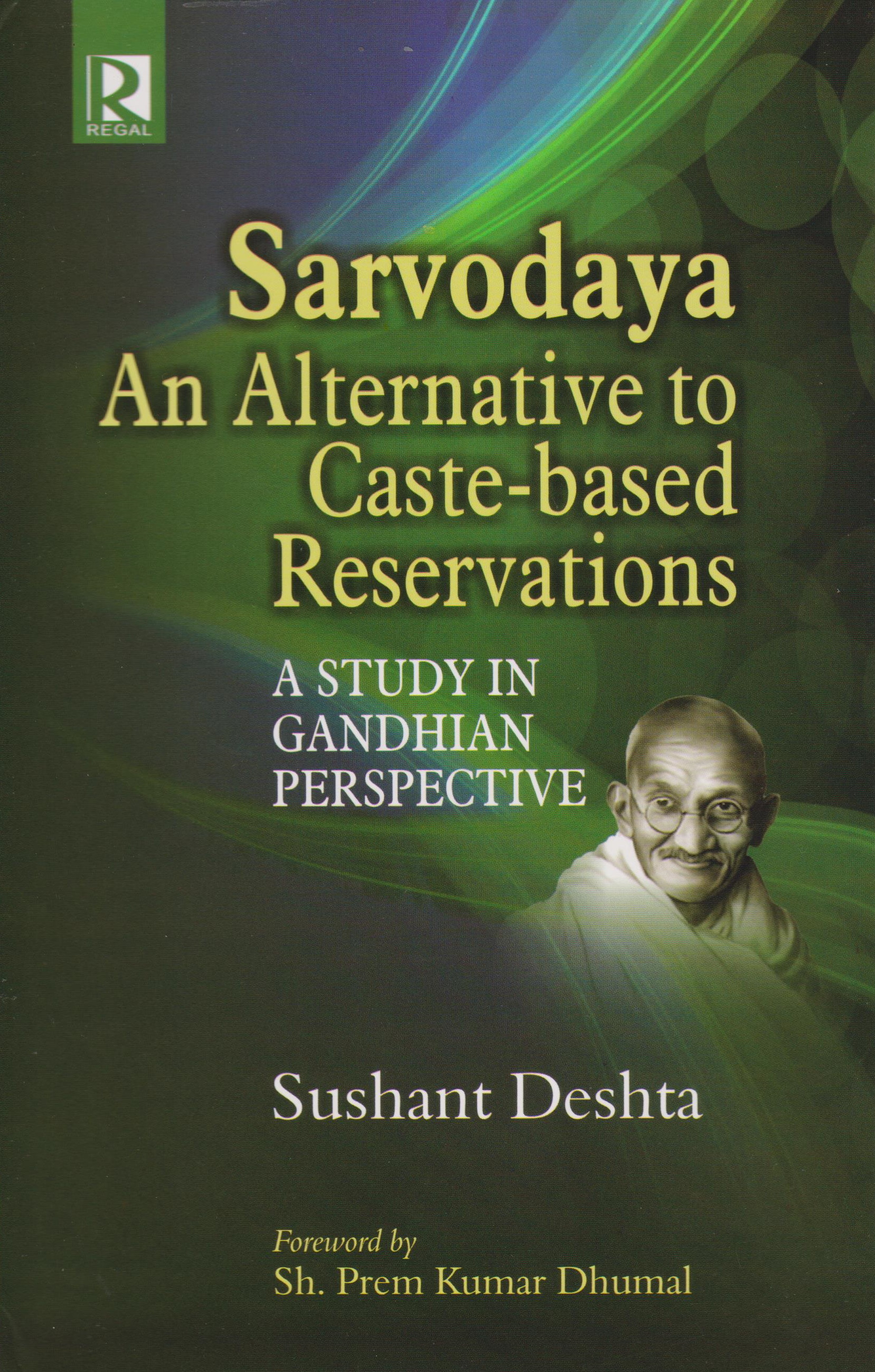 Sarvodaya an Alternative to Caste-based Reservations: A Study in Gandhian Perspective