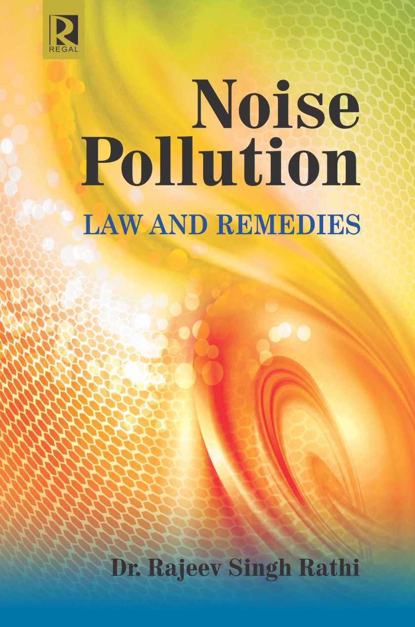 Noise Pollution: Law and Remedies